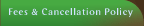 Fees & Cancellation Policy